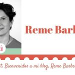 Bienvenidos a mi blog, Reme Barberà