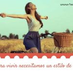 Para vivir necesitamos un estilo de vida sano
