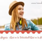 Felicidad, Alegría:  ¿Qué es la Felicidad?¿Qué es la Alegría? (parte 2)